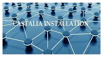 CASTALIA INSTALLATION