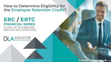 How to Determine Eligibility for the Employee Retention Credit (ERC)?