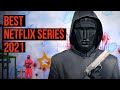 Top 10 Best Netflix Series 2021