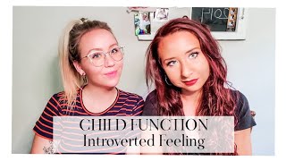 INTJ and ISTJ: Fi Child (Introverted Feeling)