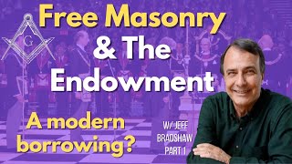 The relationship between the LDS Temple Endowment and Masonry
