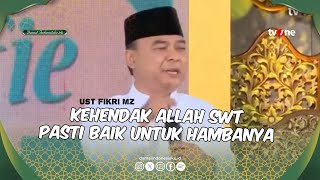 Download lagu Kehendak Allah Swt itu pasti baik untuk hambaNya yang beriman • Ustadz Fikri Mz • Damai Indonesiaku
