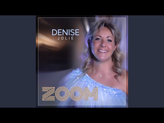 Denise Jolie - Zoom