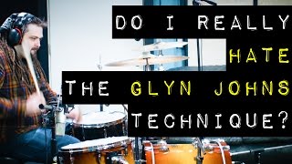 Do I Really Hate the Glyn Johns Technique for Recording Drums?
