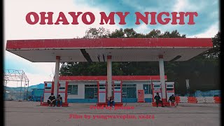 Video thumbnail of "D-HACK - OHAYO MY NIGHT (PROD.PATEKO) M/V"