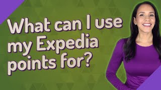 What can I use my Expedia points for?