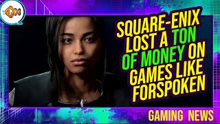 Square-Enix Lost a LOT of Money on Failed AAA Titles Like Forspoken...