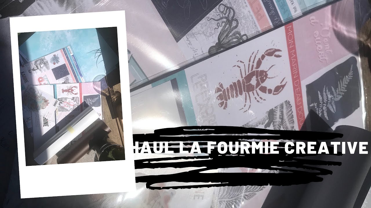 Haul : La fourmie créative et les ateliers de Karine - YouTube