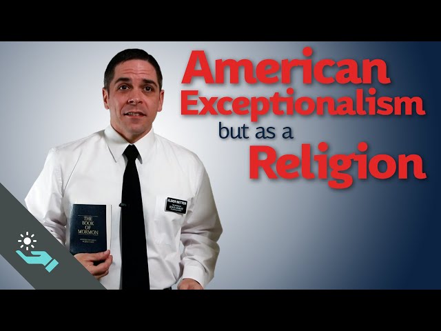 American Exceptionalism but as a Religion | Mormons class=