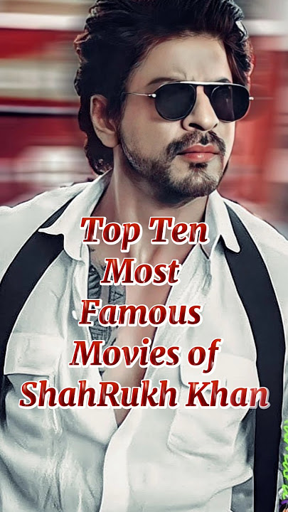 Top Ten Most Famous Movies of shahrukh Khan 2024 #top10 #pathaan #srk #pathan #bollywoodvillain