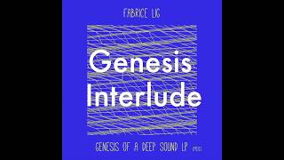 04 Fabrice Lig -  Genesis Interlude - Genesis Of A Deep Sound LP