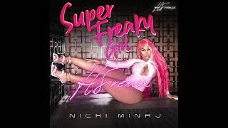 Nicki Minaj - Super Freaky Girl (HS Remix) x U Can't Touch This