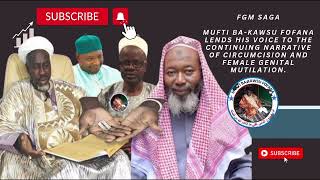 FGM | I lend my voice to the continuing narrative of circumcision & FGM I Mufti Ba-Kawsu Fofana..