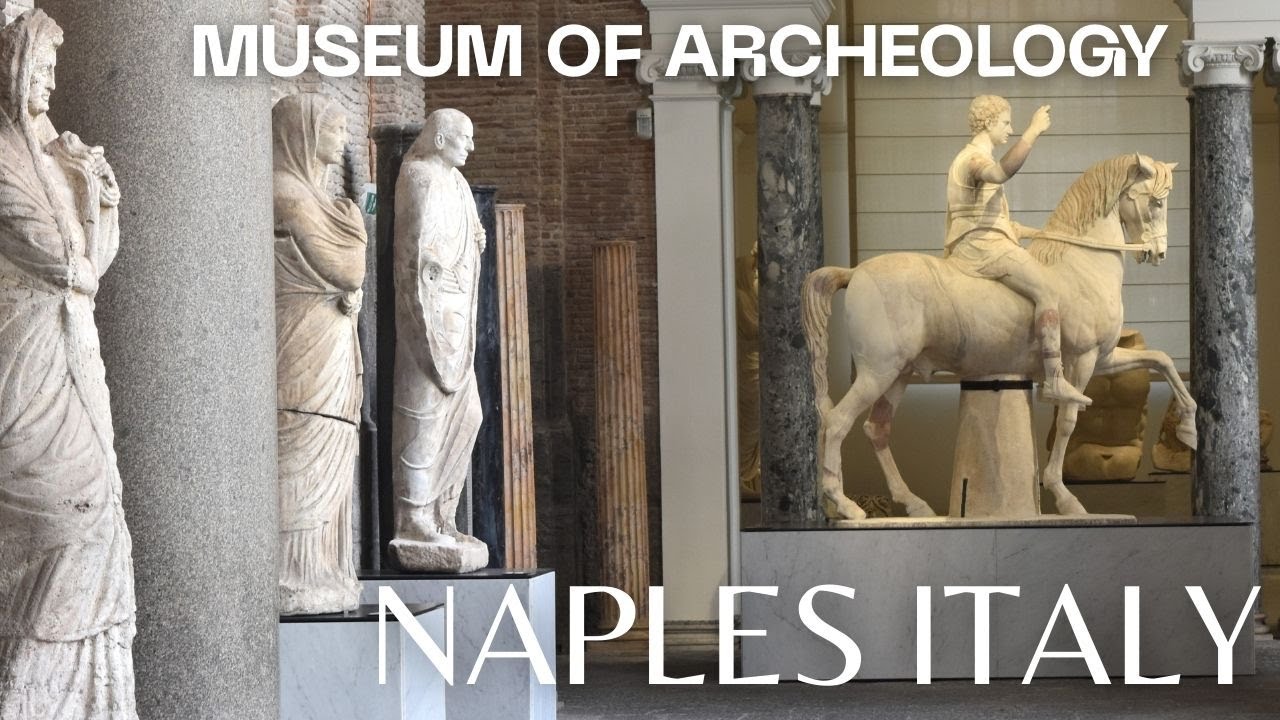 NAPLES MUSEUM OF ARCHEOLOGY || National Archaeological Museum of Naples Italy 