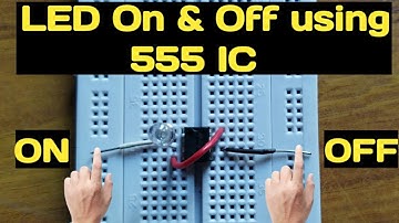 How to Make Touch On and Off Circuit using 555 IC | Touch Switch On/off circuit 555 IC