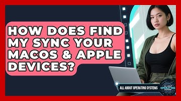 How Does Find My Sync Your macOS & Apple Devices? - All About Operating Systems