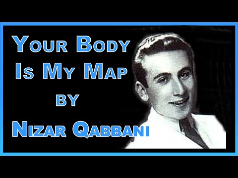Nizar Qabbani Your Body Is My Map