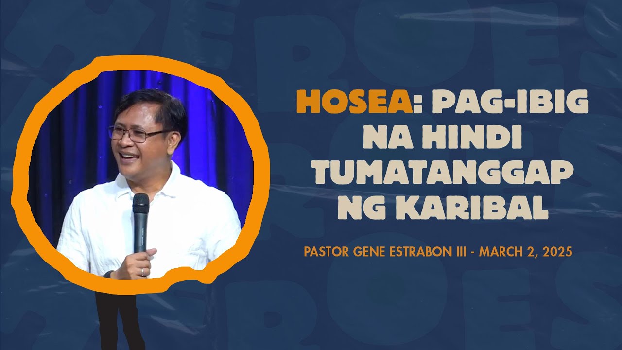 HOSEA: A Love That Tolerates No Rivals • Pastor Gene Estrabon III • UVCC Church Online