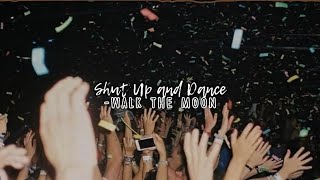 shut up and dance-walk the moon (sped up + reverb)