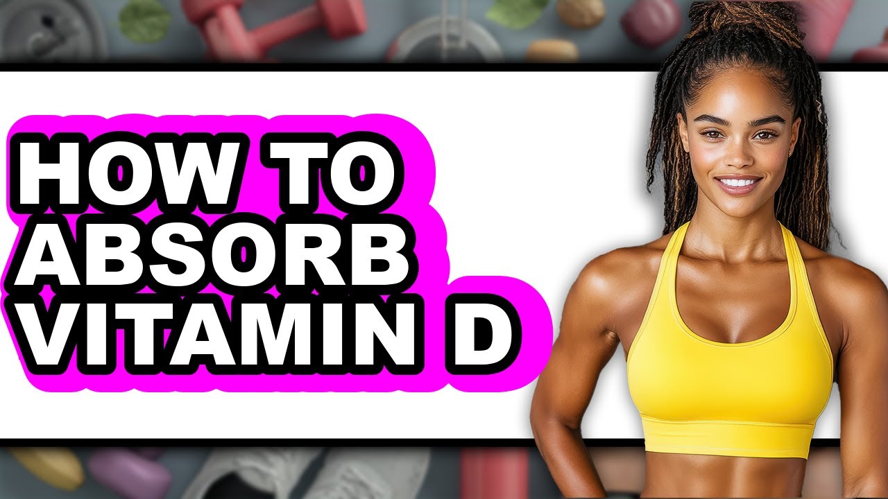 How to Absorb Vitamin D (Easy Method) - YouTube