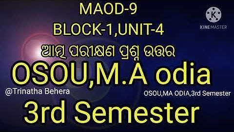 MAOD-9, BLOCK-1 UNIT-4 OSOU 3rd semester,MA odia Questions and answers@trinathabehera