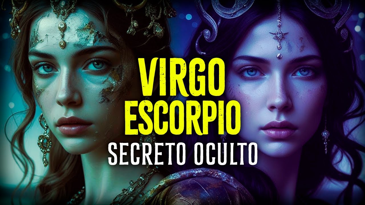 Virgo y Escorpio: la Misteriosa Conexión que Nadie Cuenta