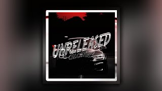 UNRELEASED - SLOWED