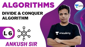 Divide and Conquer Algorithm | L 6 | Algorithms | Infinity Batch | GATE 2022 CS/IT | Ankush Sir