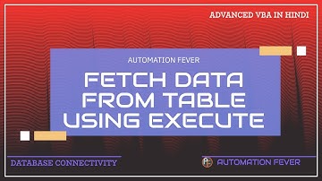 Fetch Data from table using Execute Method | Advanced VBA in Hindi