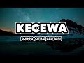 Download Lagu Kecewa - Bunga Citra Lestari (BCL) | Lirik