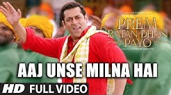 AAJ UNSE MILNA HAI Full Video Song | PREM RATAN DHAN PAYO SONGS 2015 | Salman Khan, Sonam Kapoor  - Durasi: 2:59. 