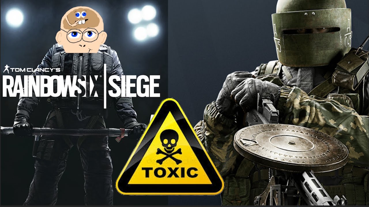 Toxic R6 RAINBOW SIX SIEGE TOXIC MOMENTS - YouTube