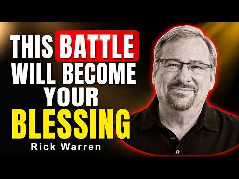 GOD WILL TURN YOUR BATTLE INTO A BLESSING | Crisis Prayer | Rick Warren Motivation