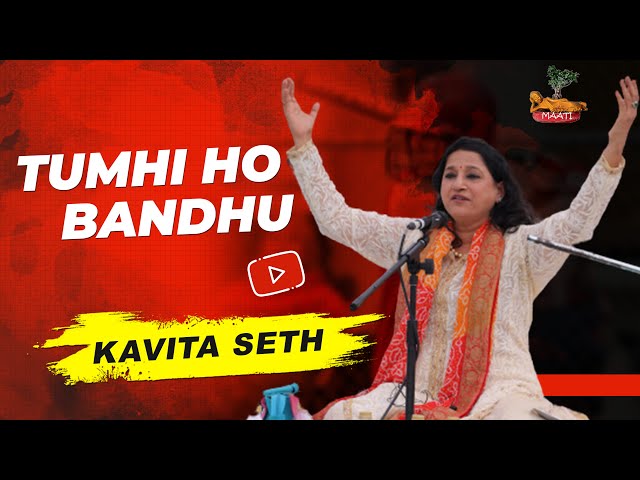 Tumhi Ho Bandhu Sakha Tumhi by Kavita Seth || Raas Rang Session of Purvanchal Festival Maati-6 class=