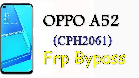 OPPO A52 CPH2061 Frp Bypass Android 11 Update  Google Account Bypass Without PC 100% Free