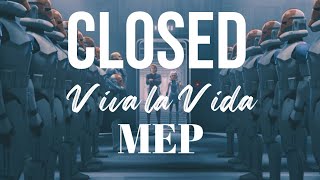 Viva la Vida || The Clone Wars MEP 《CLOSED》