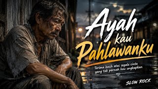 FATHER YOU ARE MY HERO | The Most Touching Slow Rock Song About a Father's Sacrifice 😭
