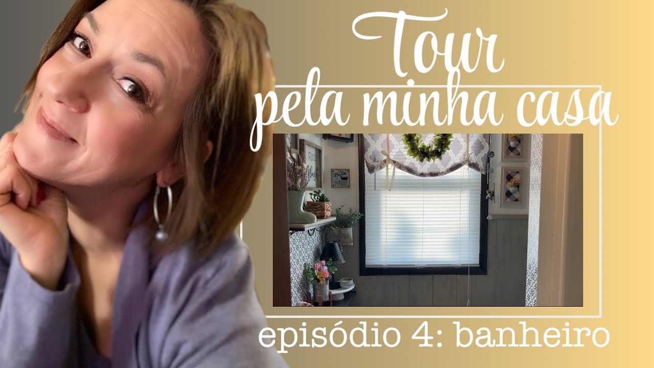 TOUR PELA MINHA CASA | EPISÓDIO 4: BANHEIRO
