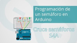 Semáforo en Arduino - Cruce de semáforos en S4A