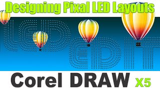 How to Create Custom Pixel LED Layouts With CorelDraw - LEDEdit Tutorial