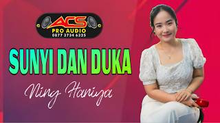 SUNYI DAN DUKA - NING HANIYA - ACS PRO AUDIO