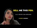 Sell Me This Pen: Call Center Job Interview Sample Answers