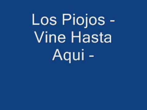 Los Piojos Vine Hasta Aqui
