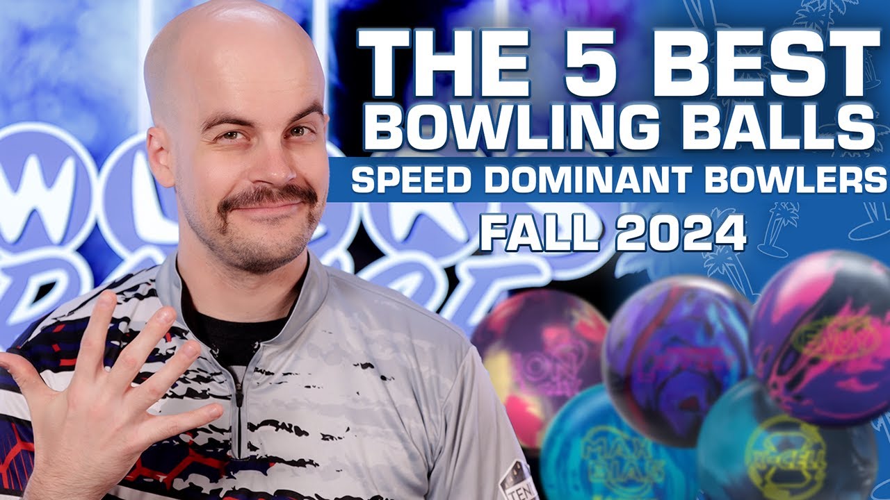 The FIVE BEST Bowling Balls For Speed Dominant Bowlers | Fall 2024 ...