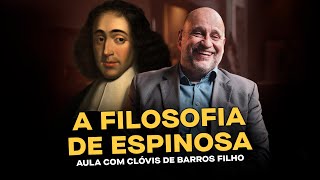 As visões e ideias filosóficas de Espinosa - Aula com Clóvis de Barros Filho | Casa do Saber