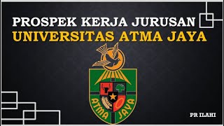 Prospek Kerja Jurusan ATMA JAYA