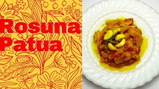 How To Make Rosuna Patuarosuna Patua Easy Recipe