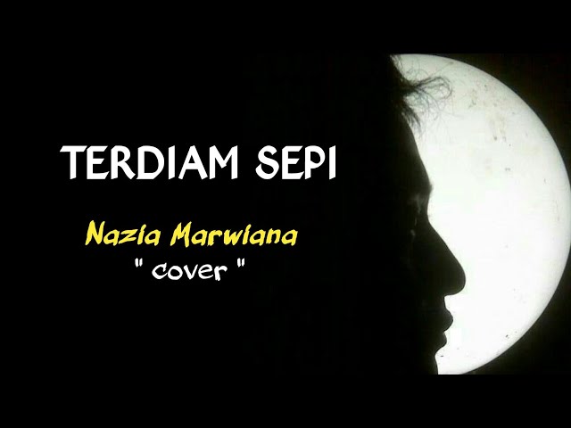 TERDIAM SEPI - NAZIA MARWIANA (full hd + lirik) COVER class=