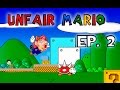 EP.2 MARIO RETRASADOOO!!! | Unfair Mario | PITIREGG