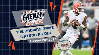 The Frenzy w/ Halley & Douglas - August 24th, 2026 - The Browns Name Watson As QB1